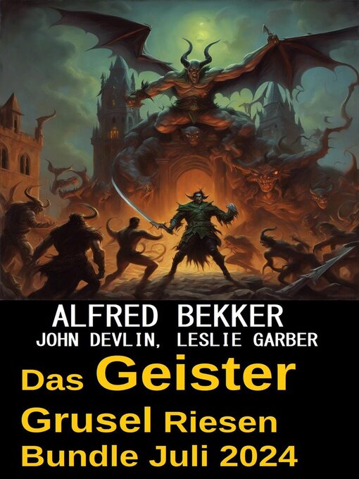 Title details for Das Geister Grusel Riesen Bundle Juli 2024 by Alfred Bekker - Available